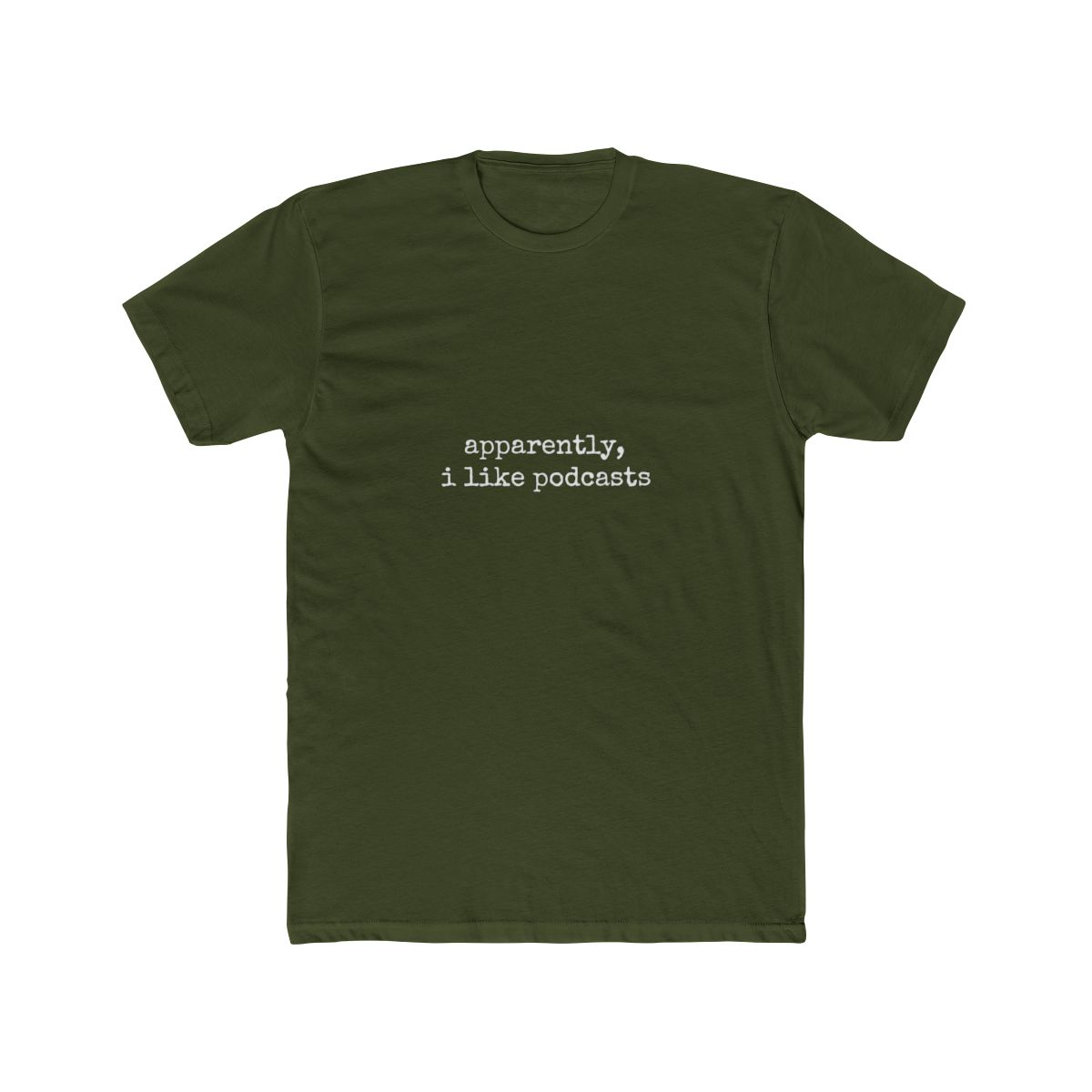 Apparently I Like Podcasts Funny T Shirt